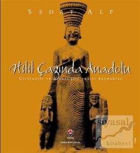 Hitit Çağında Anadolu (Ciltli)