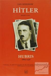 Hitler 1836-1936: Hubris 1. Cilt