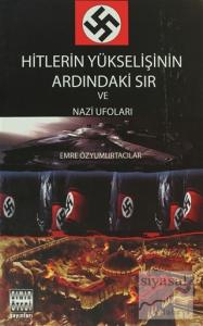 Hitlerin Yükselişinin Ardındaki Sır ve Nazi Ufoları