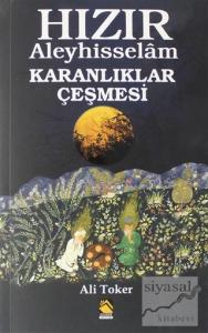 Hızır Aleyhisselam - Karanlıklar Çeşmesi