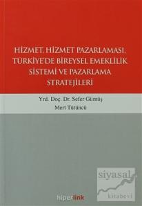 Hizmet, Hizmet Pazarlaması, Türkiye'de Bireysel Emeklilik Sistemi ve Pazarlama Stratejileri