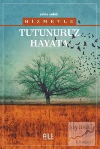 Hizmetle Tutunuruz Hayata