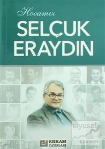 Hocamız Selçuk Eraydın