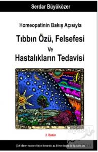 Homeopatinin Bakış Açısıyla Tıbbın Özü Felsefesi ve Hastalıkların Tedavisi