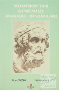 Homeros'tan Günümüze Anadolu Destanları