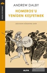 Homeros'u Yeniden Keşfetmek