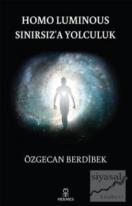 Homo Luminous - Sınırsız'a Yolculuk