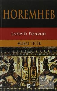 Horemheb - Lanetli Firavun