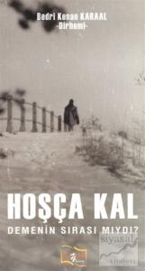 Hoşça Kal Demenin Sırası Mıydı?