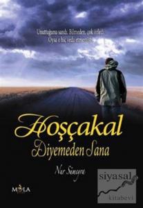 Hoşçakal Diyemeden Sana