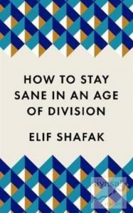 How to Stay Sane in an Age of Division