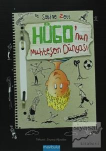 Hügo'nun Muhteşem Dünyası (Ciltli)