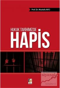 Hukuk Tarihimizde Hapis
