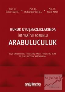Hukuk Uyuşmazlıklarında İhtiyari ve Zorunlu Arabuluculuk