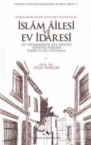 Hukuki-Ahlaki-Felsefi Boyutları ve Günceli ile İslam Ailesi Ve Ev İdaresi
