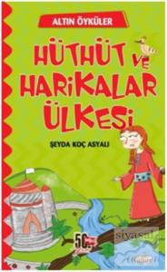 Hüthüt ve Harikalar Ülkesi - Altın Öyküler Hüthüt ve Harikalar Ülkesi - Altın Öyküler