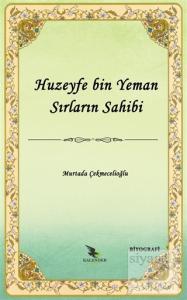 Huzeyfe Bin Yeman Sırların Sahibi