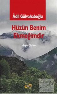 Hüzün Benim Ekmeğimdir