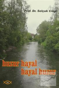 Huzur Hayal, Hayal Huzur