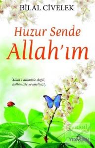 Huzur Sende Allah'ım