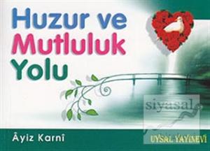 Huzur ve Mutluluk Yolu