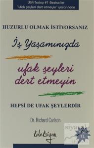 Huzurlu Olmak İstiyorsanız