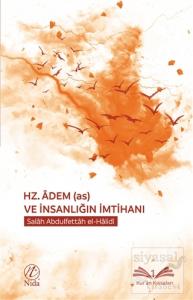 Hz. Adem (as) ve İnsanlığın İmtihanı