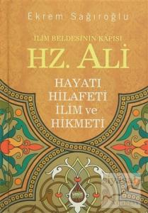 Hz. Ali - İlim Beldesinin Kapısı (Ciltli)