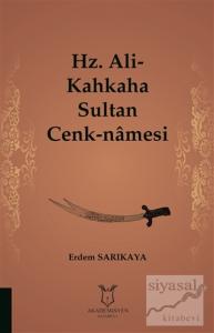 Hz. Ali-Kahkaha Sultan Cenk-Namesi