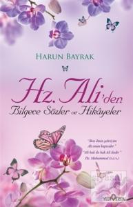 Hz. Ali'den Bilgece Sözler ve Hikayeler