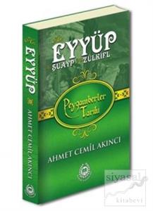 Hz. Eyyüp, Hz. Şuayp ve Hz. Zülkifl - Peygamberler Tarihi