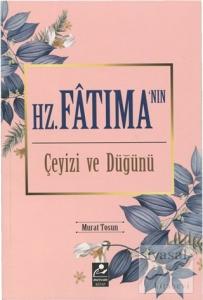Hz. Fatıma'nın Çeyizi ve Düğünü