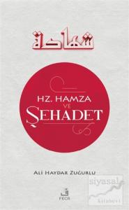 Hz. Hamza ve Şehadet