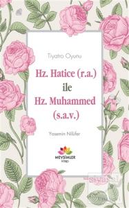 Hz. Hatice (r.a) İle Hz. Muhammed (s.a.v)