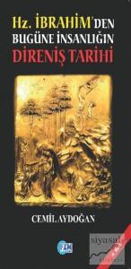 Hz. İbrahim'den Bugüne İnsanlığın Direniş Tarihi