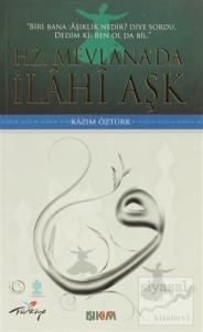 Hz. Mevlana'da İlahi Aşk