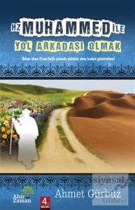 Hz. Muhammed ile (S.A.V) Yol Arkadaşı Olmak
