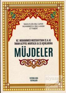 Hz. Muhammed Mustafa'dan (s.a.a.) İmam Aliyyel Murtaza (a.s.) Aşıklarına Müjdeler