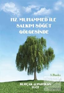 Hz. Muhammed (S.A.V) ile Salkım Söğüt Gölgesinde
