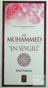 Hz. Muhammed Sallalahu Aleyhi ve Sellem "En Sevgili"