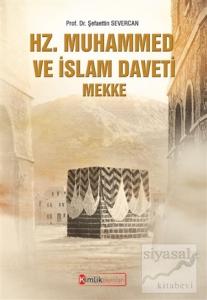 Hz. Muhammed ve İslam Daveti Mekke Hz. Muhammed ve İslam Daveti Mekke