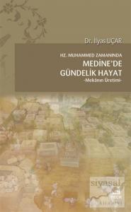 Hz. Muhammed Zamanında Medine'de Gündelik Hayat