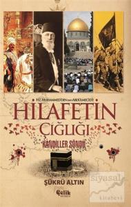 Hz. Muhammed'den (SAV) Abdülmecid'e Hilafetin Çığlığı
