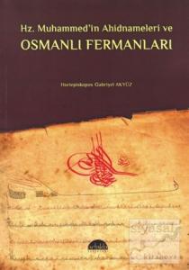 Hz. Muhammed'in Ahidnameleri ve Osmanlı Fermanları