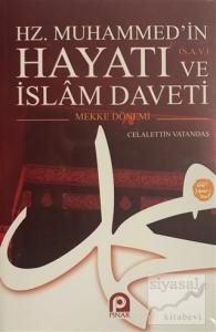Hz. Muhammed'in Hayatı ve islam Daveti Cilt: 1