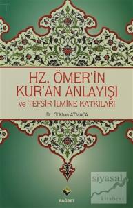 Hz.Ömer'in Kur'an Anlayışı ve Tefsir İlmine Katkıları