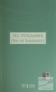 Hz. Peygamber Din ve Samimiyet