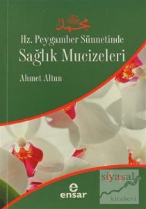 Hz. Peygamber Sünnetinde Sağlık Mucizeleri