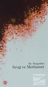 Hz. Peygamber'de Sevgi ve Merhamet