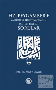 Hz. Peygamber'e Yahudi ve Hristiyanların Yönelttikleri Sorular